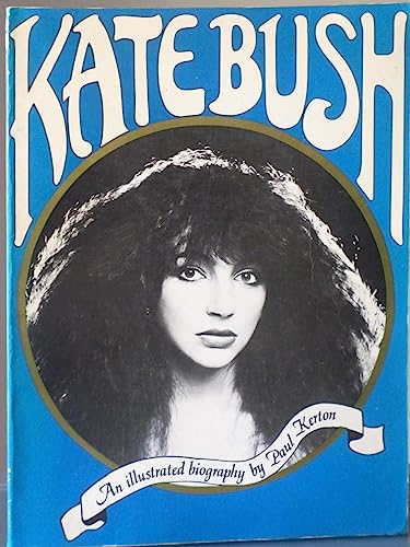9780906071229: Kate Bush: An illustrated Biography