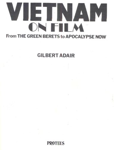 Beispielbild fr VIETNAM ON FILM - From THE GREEN BERETS to APOCALYPSE NOW zum Verkauf von SecondSale