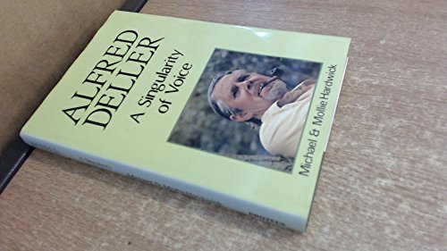 Alfred Deller: A Singularity of Voice (Biography) (9780906071632) by Michael Hardwick; Mollie Hardwick