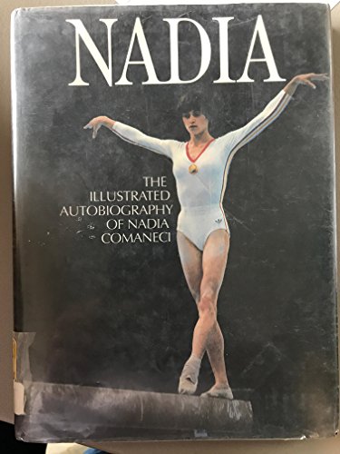 Stock image for Nadia: The Autobiography of Nadia Comaneci for sale by Front Cover Books