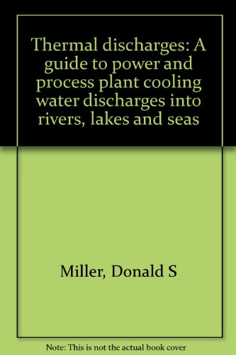 9780906085936: Thermal discharges: A guide to power and process plant cooling water discharges into rivers, lakes and seas