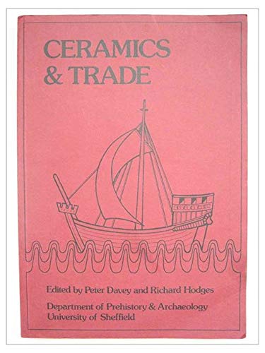 Stock image for Ceramics and Trade : The Production and Distribution of Later Medieval Pottery in North-West Europe for sale by Better World Books Ltd