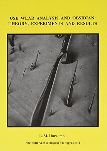 Stock image for Use wear analysis and obsidian : theory, experiments and results. for sale by Kloof Booksellers & Scientia Verlag