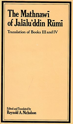 9780906094099: The Mathnawi of Jalalud'din Rumi, Translation of Books III and IV (Volume IV)