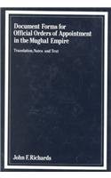 Beispielbild fr Document Forms for Official Orders of Appointment in the Mughal Empire zum Verkauf von Berry Hill Book Shop