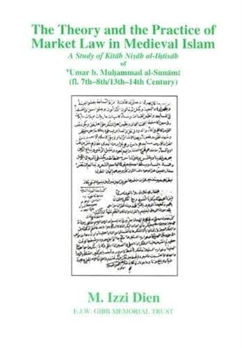 Beispielbild fr Theory and Practice of Market Law in Medieval Islam (Gibb Memorial Trust Arabic Studies) zum Verkauf von Broad Street Books