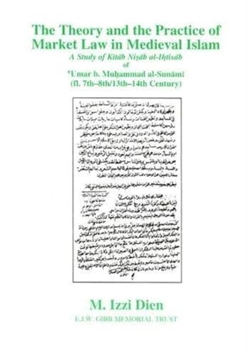 Stock image for Theory and Practice of Market Law in Medieval Islam (Gibb Memorial Trust) for sale by Irish Booksellers