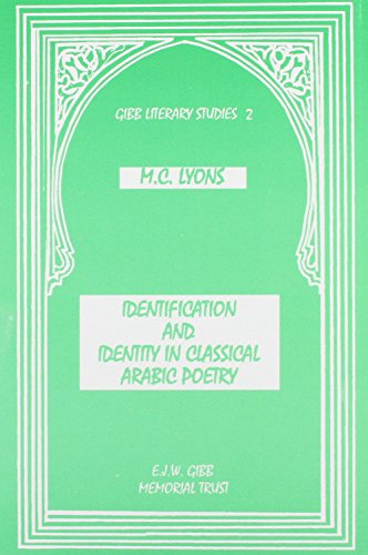 Imagen de archivo de Identification and Identity in Classical Arab Poetry (Gibb Memorial Trust Arabic Studies) a la venta por Books From California