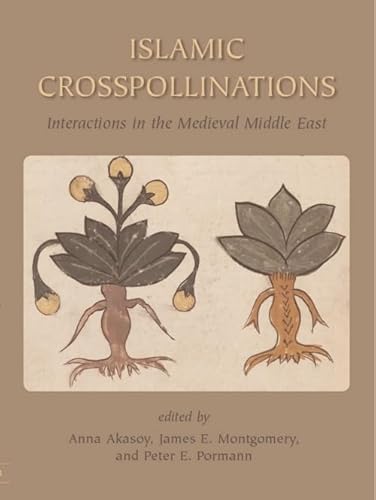 Stock image for Islamic Crosspollinations: Interactions In The Medieval Middle East for sale by Revaluation Books