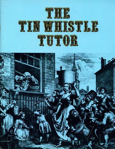 Stock image for The Tin Whistle Tutor for sale by Geoff Blore`s Books