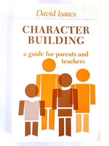 9780906127674: Character Building: A Guide for Parents and Teachers