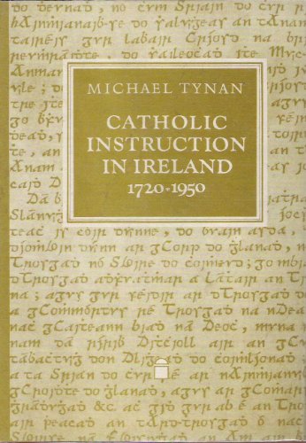 Catholic Instruction in Ireland 1720-1950