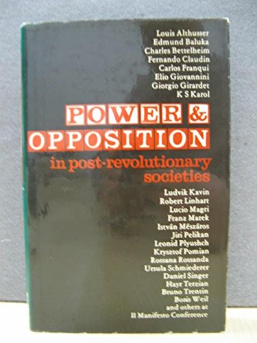 9780906133187: Power and Opposition in Postrevolutionary Societies: Collection of Speeches Given at "Il Manifesto" Conference
