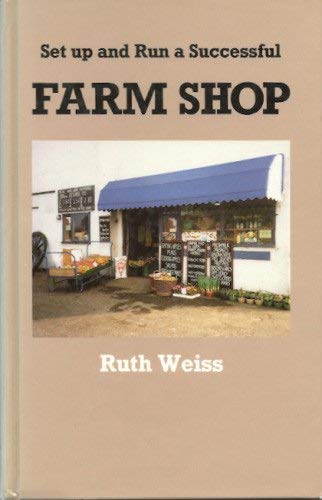 Beispielbild fr Set Up and Run a Successful Farm Shop zum Verkauf von Anybook.com
