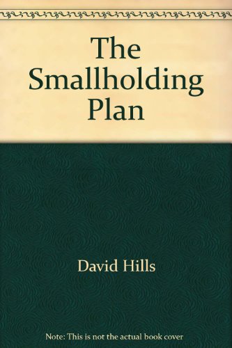The Smallholding Plan (9780906137246) by David Hills