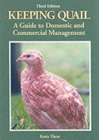 Stock image for Keeping Quail: A Guide to Domestic and Commercial Management for sale by Wonder Book