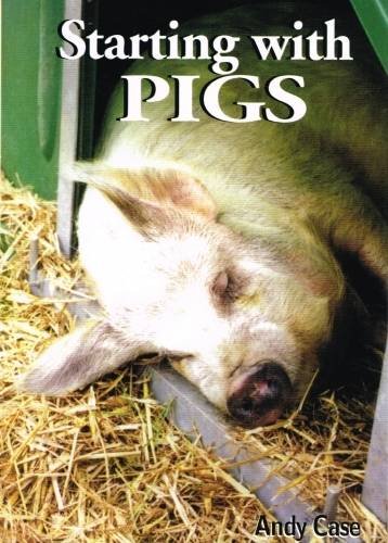Stock image for Starting with Pigs: A Beginners Guide for sale by WorldofBooks
