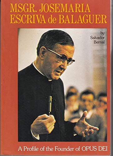 Beispielbild fr Monsignor J.Escriva: Profile of the Founder of Opus Dei zum Verkauf von Wonder Book
