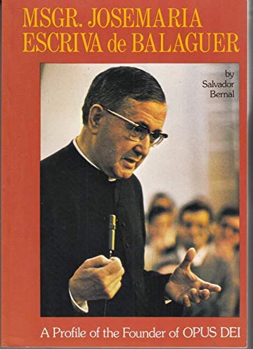 Stock image for Monsignor J.Escriva: Profile of the Founder of Opus Dei for sale by Wonder Book