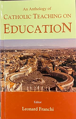 Beispielbild fr An Anthology of Catholic Teaching on Education zum Verkauf von WorldofBooks