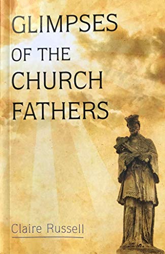 Stock image for Glimpses of the Church Fathers for sale by Big River Books