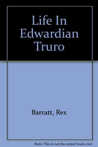 9780906140000: Life In Edwardian Truro