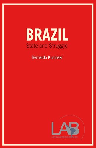 9780906156162: Brazil: State and Struggle (Latin American Bureau Special Brief)