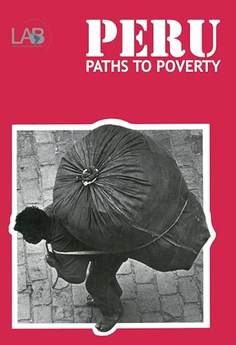 Beispielbild fr Peru: Paths to Poverty (Latin American Bureau Special Brief) zum Verkauf von WorldofBooks