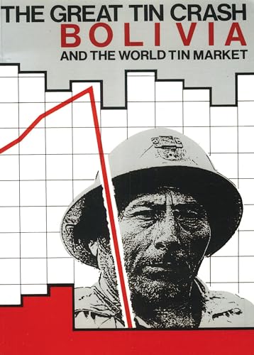 9780906156292: The Great Tin Crash: Bolivia and the World Tin Market