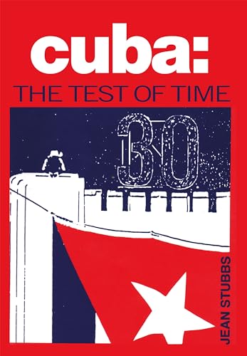 Beispielbild fr Cuba: The Test of Time zum Verkauf von Books for a Cause