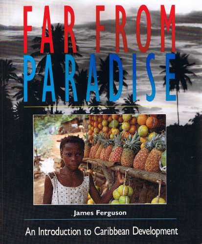 Beispielbild fr Far From Paradise: An Introduction to Caribbean Development zum Verkauf von Wonder Book