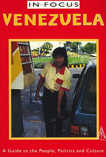 9780906156926: Venezuela in Focus: A Guide to the People Politics and Culture