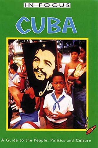 Beispielbild fr Cuba in Focus: A Guide to the People, Politics and Culture zum Verkauf von medimops