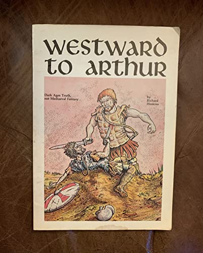 9780906158005: Westward to Arthur