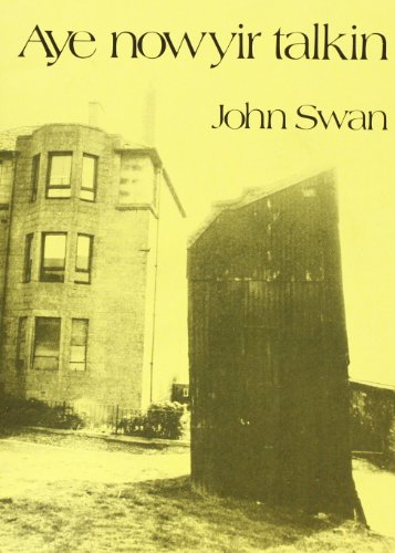 Aye Now Yir Talkin (9780906169117) by John Swan