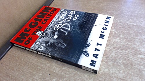 Stock image for McGinn of the Calton : The Life and Works of Matt McGinn, 1928-1977 for sale by Better World Books Ltd