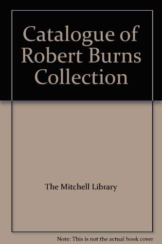 Stock image for Catalogue of Robert Burns Collection for sale by Irish Booksellers