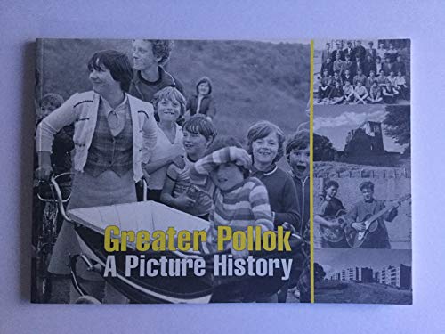 Imagen de archivo de Greater Pollok: a Picture History a la venta por WorldofBooks