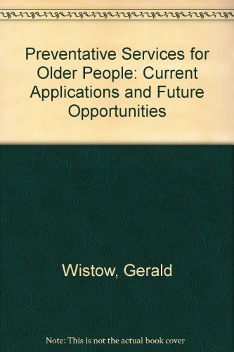 Preventative Services for Older People (9780906178409) by Wistow, Gerald; Lewis, Helen