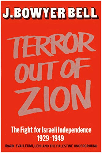 Terror Out of Zion: The Fight for Israeli Independence, 1929-1949 (9780906187111) by J. Bowyer Bell