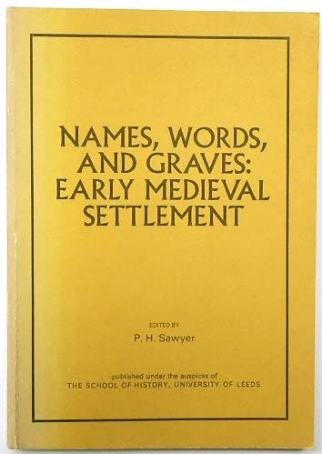 Beispielbild fr Names, words, and graves: Early medieval settlement zum Verkauf von Phatpocket Limited