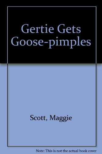 Beispielbild fr Gertie Gets Goose-pimples zum Verkauf von WorldofBooks