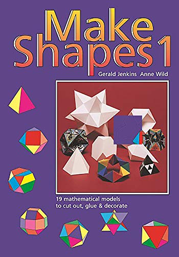 Stock image for Make Shapes 1: Mathematical Models: Bk. 1 (Tarquin Make Mathematical Shapes Series) for sale by SecondSale