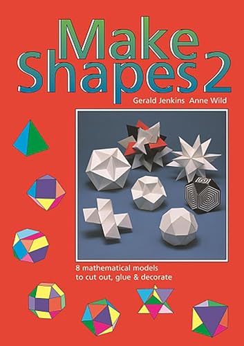 Stock image for Make Shapes 2: Mathematical Models: Bk. 2 (Tarquin Make Mathematical Shapes Series) for sale by GF Books, Inc.