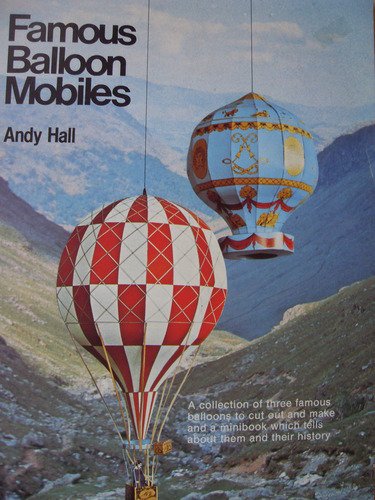 Imagen de archivo de Famous Balloon Mobiles (Make mobiles series) a la venta por WorldofBooks