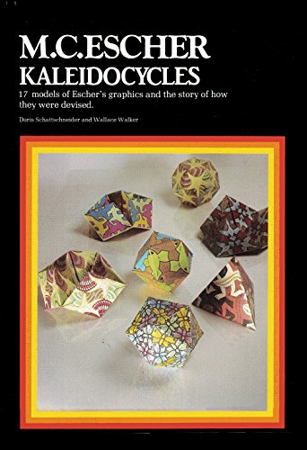 M. C. Escher Kaleidocycles - 17 models of Eschers graphics and the story of how they were devised - Doris Schattschneider and Wallace Walker