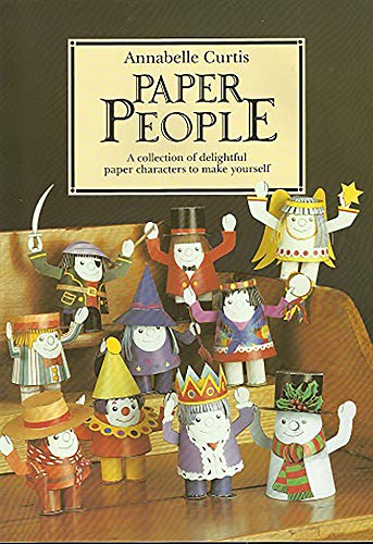 Beispielbild fr Paper People : A Collection of Delightful Paper Characters to Make Yourself zum Verkauf von Better World Books