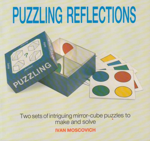 Beispielbild fr Puzzling Reflections: Two Sets of Intriguing Puzzles to Make and Solve zum Verkauf von WorldofBooks
