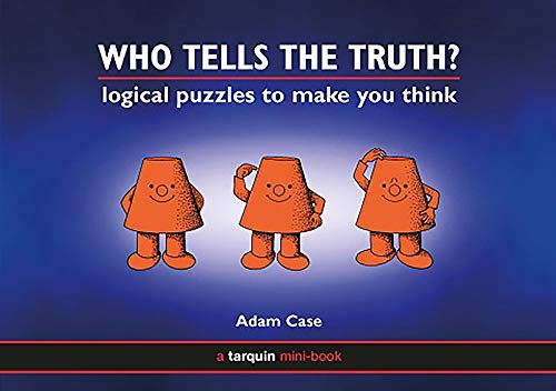 Imagen de archivo de Who Tells the Truth?: Collection of Logical Puzzles to Make You Think a la venta por SecondSale