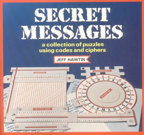 Imagen de archivo de Secret Messages: A Collection of Puzzles Using Codes and Ciphers a la venta por Wonder Book